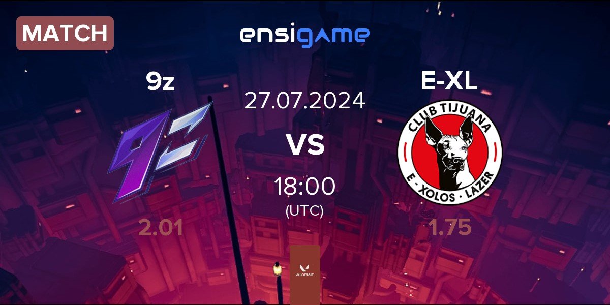 Match 9z Team 9z vs E-Xolos LAZER E-XL | 27.07