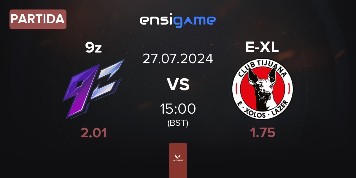 Partida 9z Team 9z vs E-Xolos LAZER E-XL | 27.07