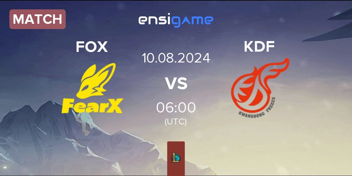 Match FearX FOX vs Kwangdong Freecs KDF | 10.08