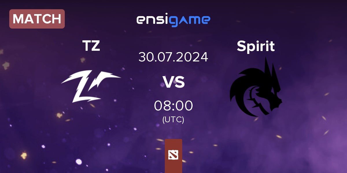 Match Team Zero TZ vs Team Spirit Spirit | 30.07