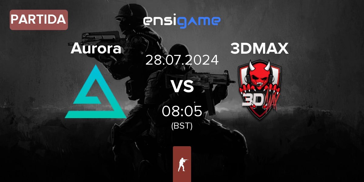 Partida Aurora Gaming Aurora vs 3DMAX | 28.07