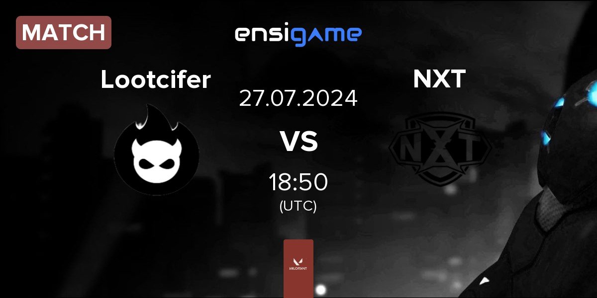 Match Lootcifer vs XPERION NXT NXT | 27.07