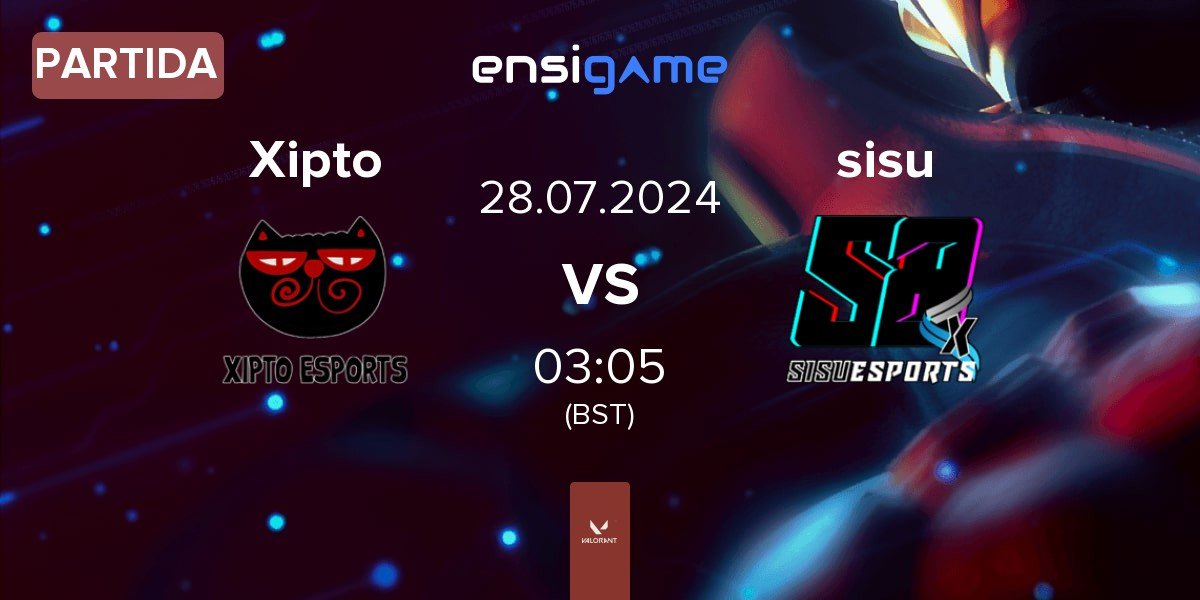 Partida Xipto Esports Xipto vs sisu | 28.07