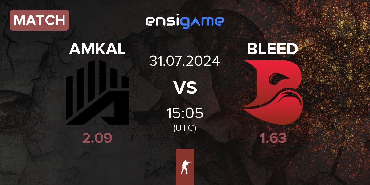 Match AMKAL vs BLEED Esports BLEED | 31.07