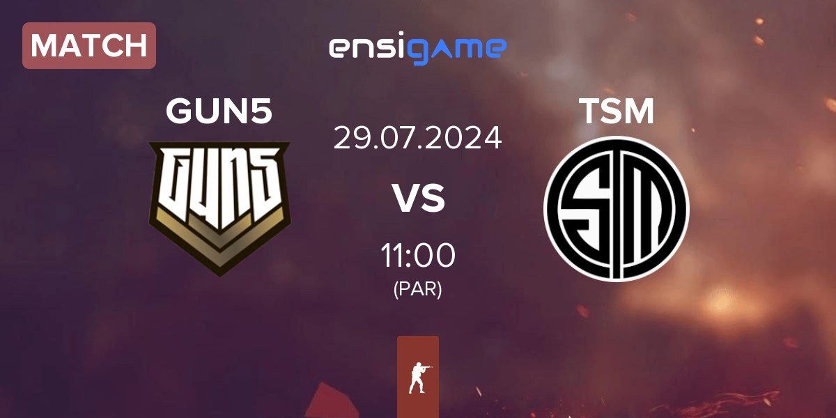 Match GUN5 Esports GUN5 vs TSM | 29.07