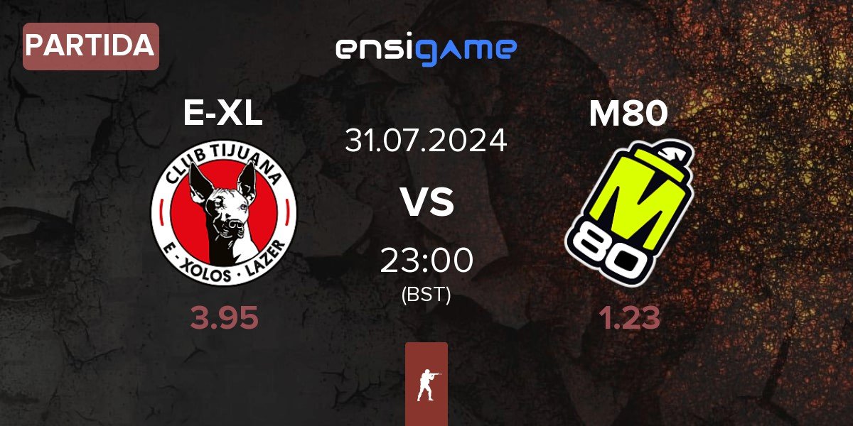 Partida E-Xolos LAZER E-XL vs M80 | 31.07