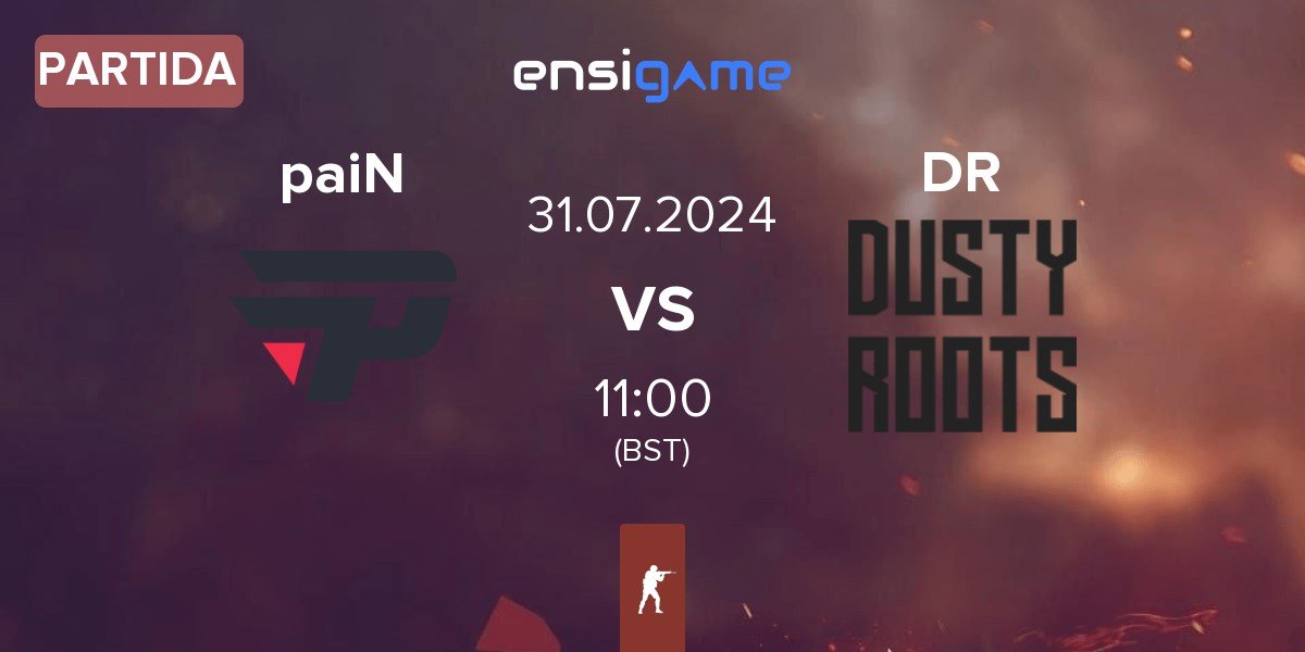 Partida paiN Gaming paiN vs Dusty Roots DR | 31.07