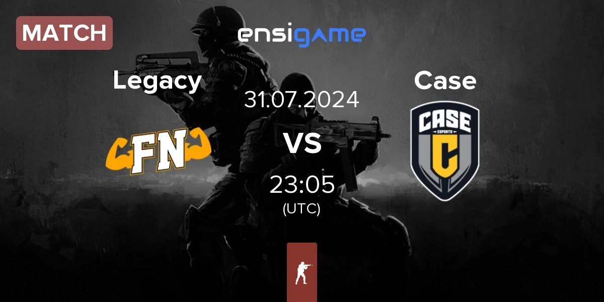 Match Legacy vs Case Esports Case | 31.07