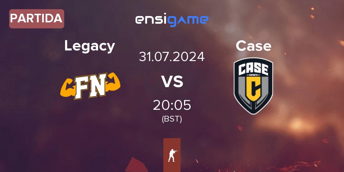 Partida Legacy vs Case Esports Case | 31.07