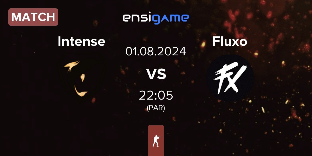 Match Intense Game Intense vs Fluxo | 01.08