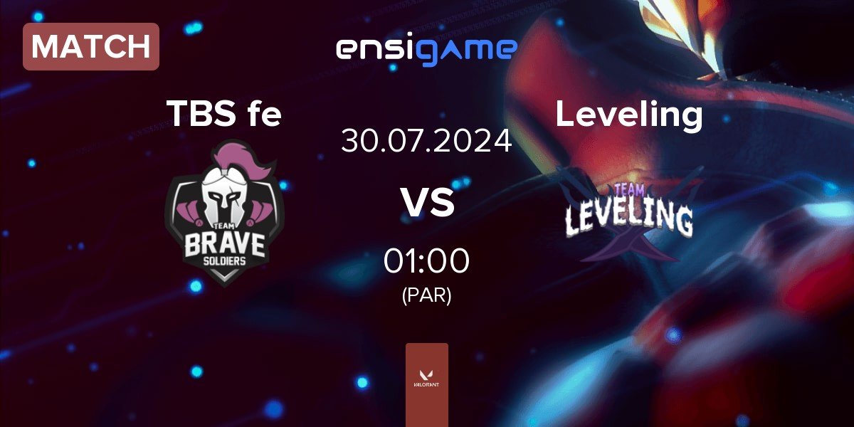 Match TBS e-Sports FEM TBS fe vs Team Leveling Leveling | 30.07