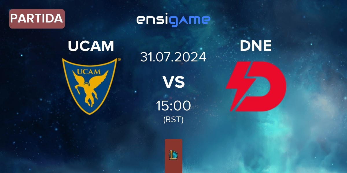 Partida UCAM Esports UCAM vs Dynamo Eclot DNE | 31.07