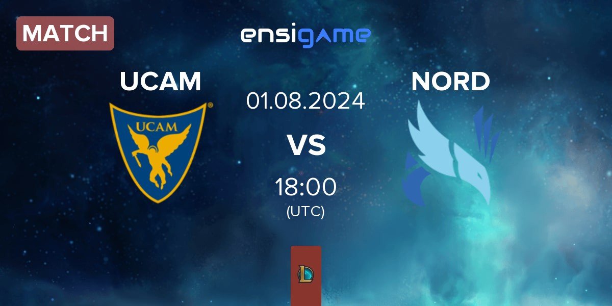 Match UCAM Esports UCAM vs NORD Esports NORD | 01.08