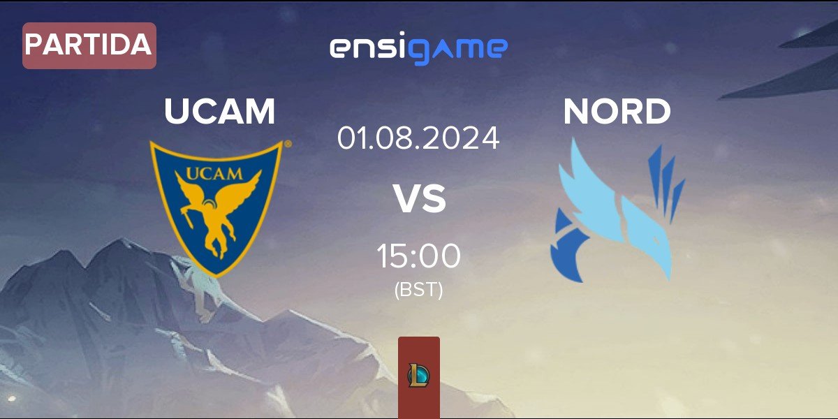 Partida UCAM Esports UCAM vs NORD Esports NORD | 01.08