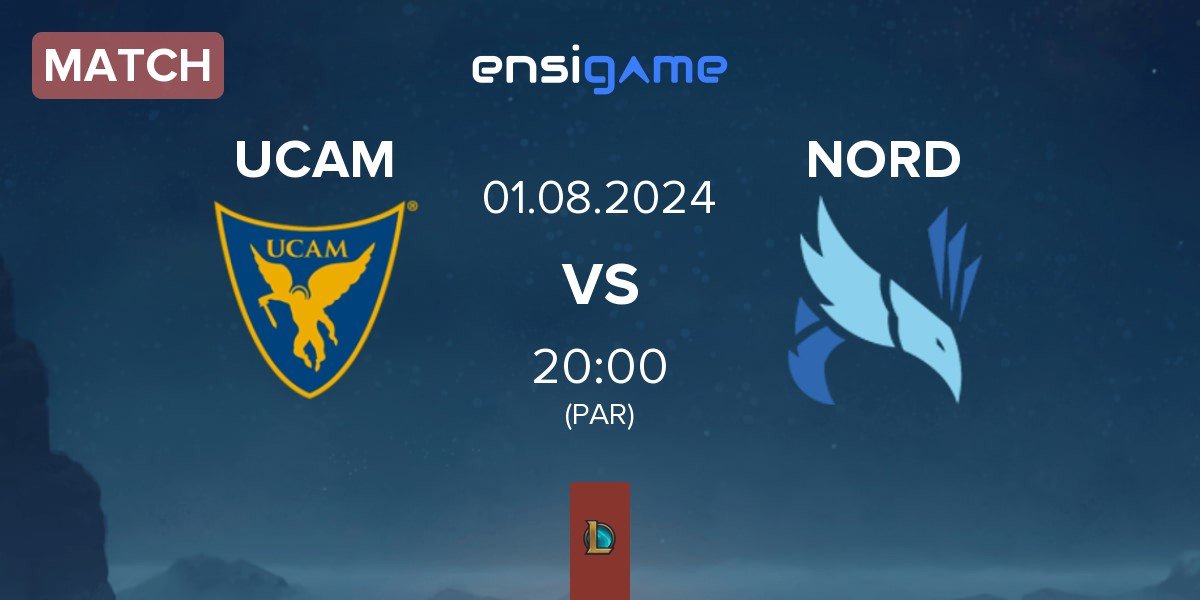 Match UCAM Esports UCAM vs NORD Esports NORD | 01.08