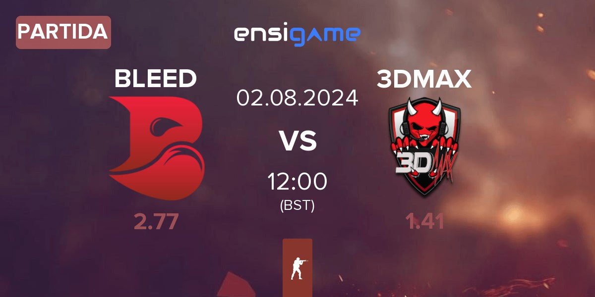 Partida BLEED Esports BLEED vs 3DMAX | 02.08