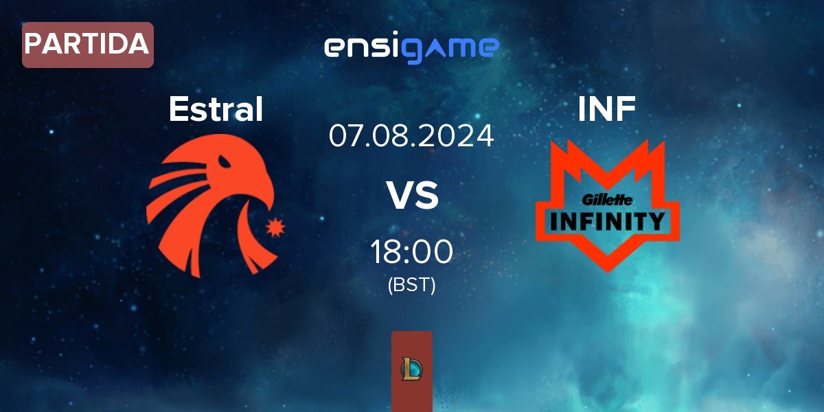 Partida Estral Esports Estral vs Infinity Esports INF | 07.08