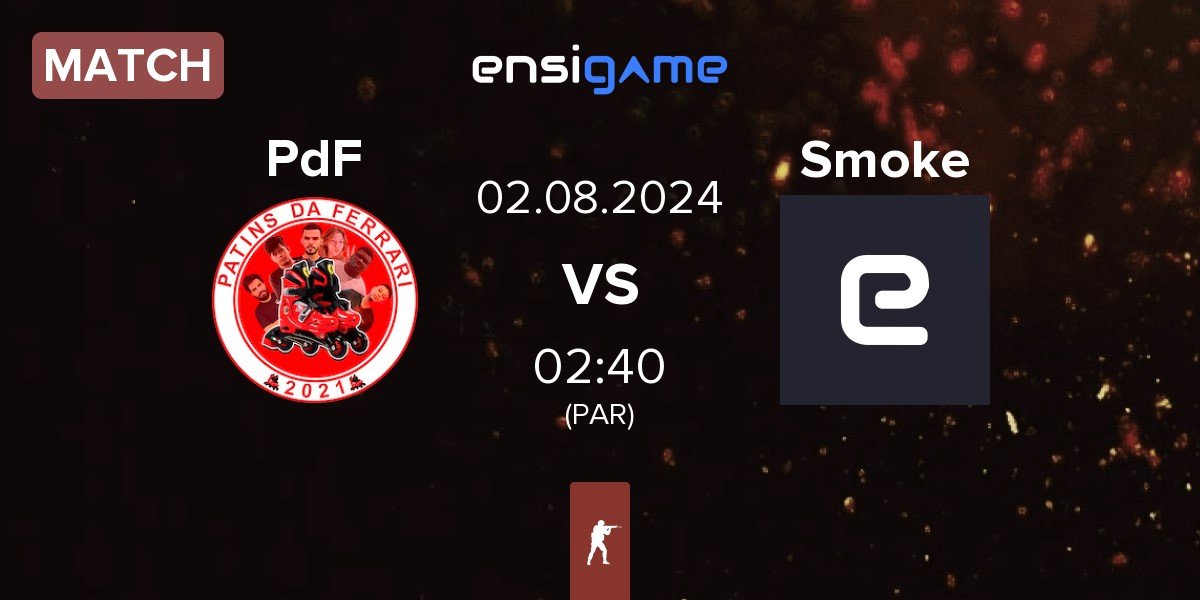 Match Patins da Ferrari PdF vs Smoke Gaming Smoke | 02.08