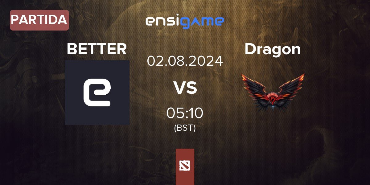 Partida JustBetter BETTER vs Dragon Esports Club DEC | 02.08