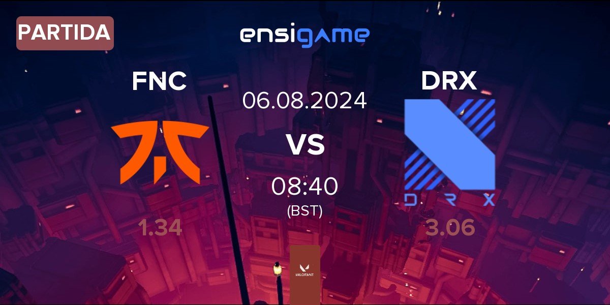 Partida Fnatic FNC vs DRX | 06.08