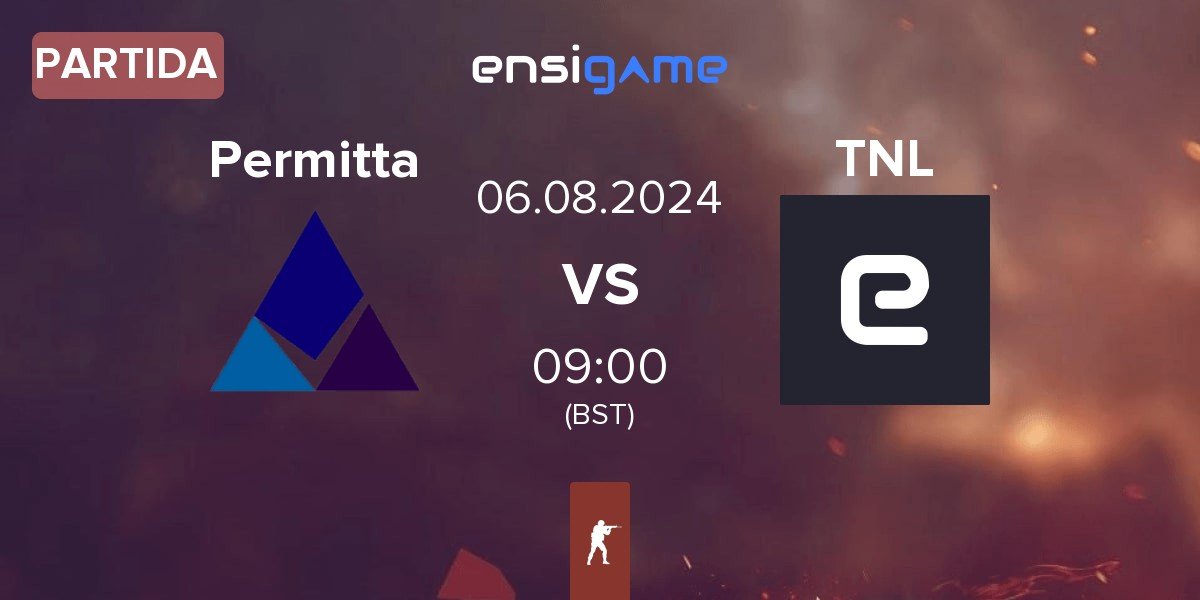 Partida Permitta Esports Permitta vs TEAM NEXT LEVEL TNL | 05.08