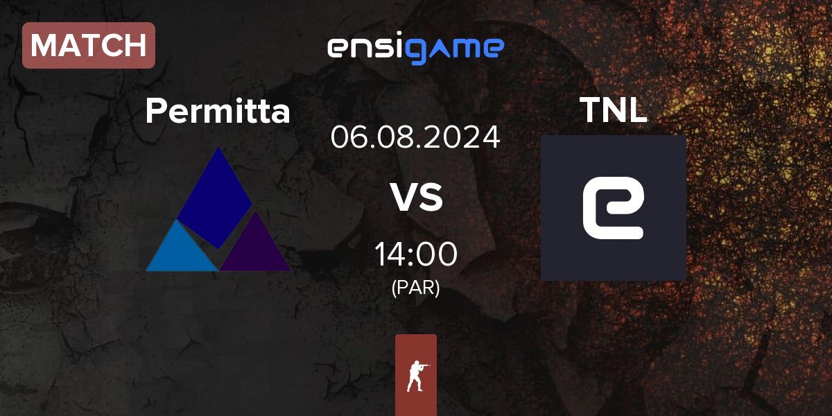 Match Permitta Esports Permitta vs TEAM NEXT LEVEL TNL | 05.08