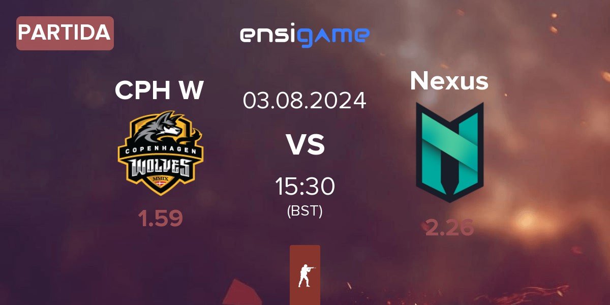 Partida Copenhagen Wolves CPH W vs Nexus Gaming Nexus | 03.08