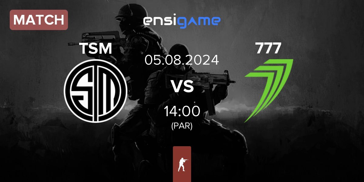 Match TSM vs 777 Esports 777 | 05.08