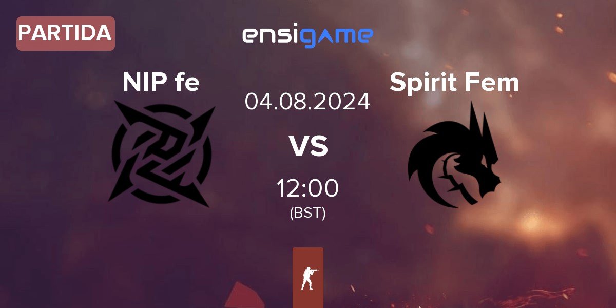 Partida NIP Impact NIP fe vs Team Spirit Female Spirit.fe | 04.08