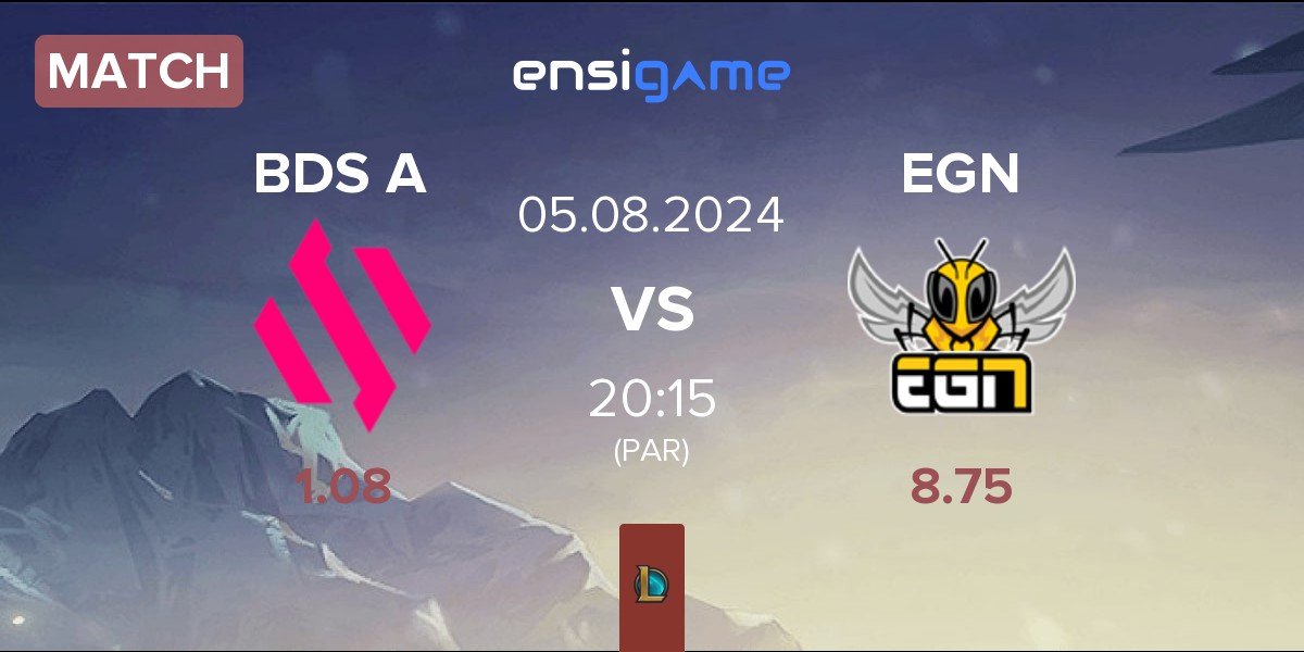 Match Team BDS Academy BDS A vs EGN Esports EGN | 05.08