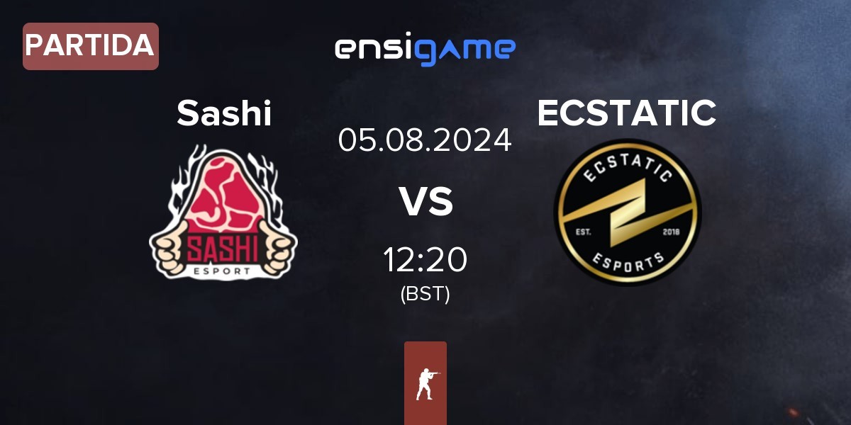 Partida Sashi Esport Sashi vs ECSTATIC | 05.08