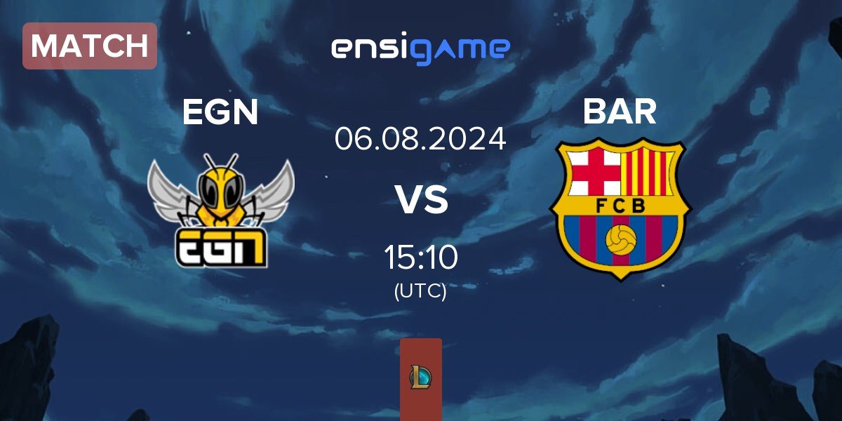 Match EGN Esports EGN vs Barça eSports BAR | 06.08