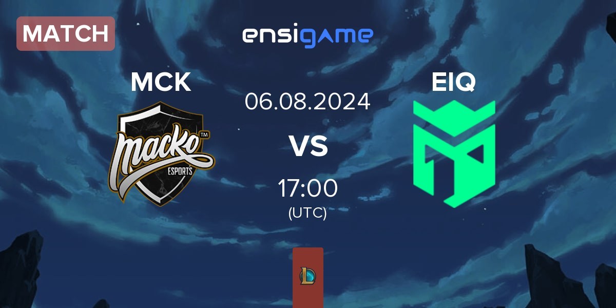 Match Macko Esports MCK vs Entropiq EIQ | 06.08