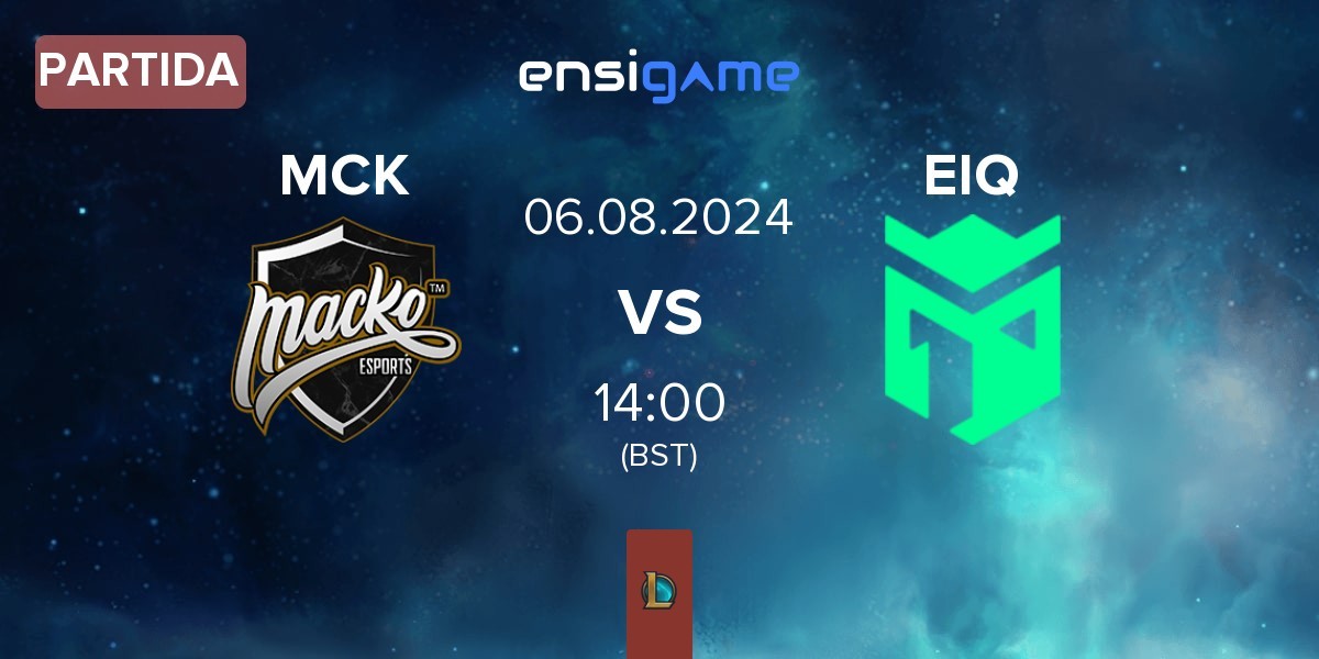 Partida Macko Esports MCK vs Entropiq EIQ | 06.08