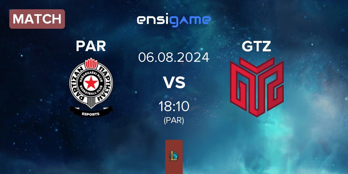 Match Partizan Esports PAR vs GTZ Esports GTZ | 06.08