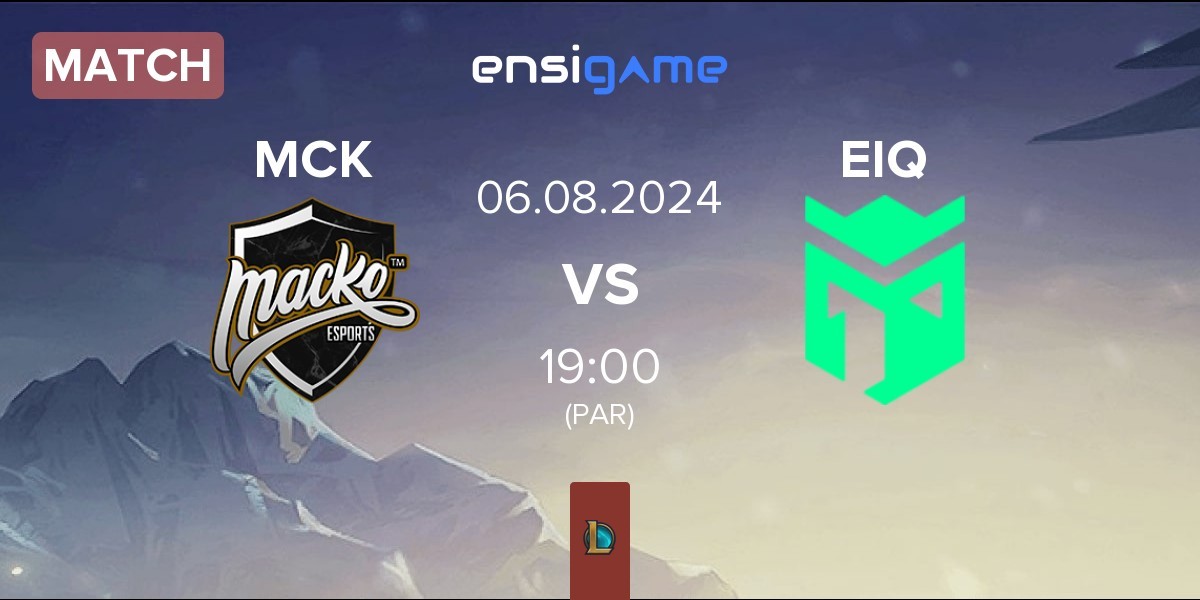 Match Macko Esports MCK vs Entropiq EIQ | 06.08