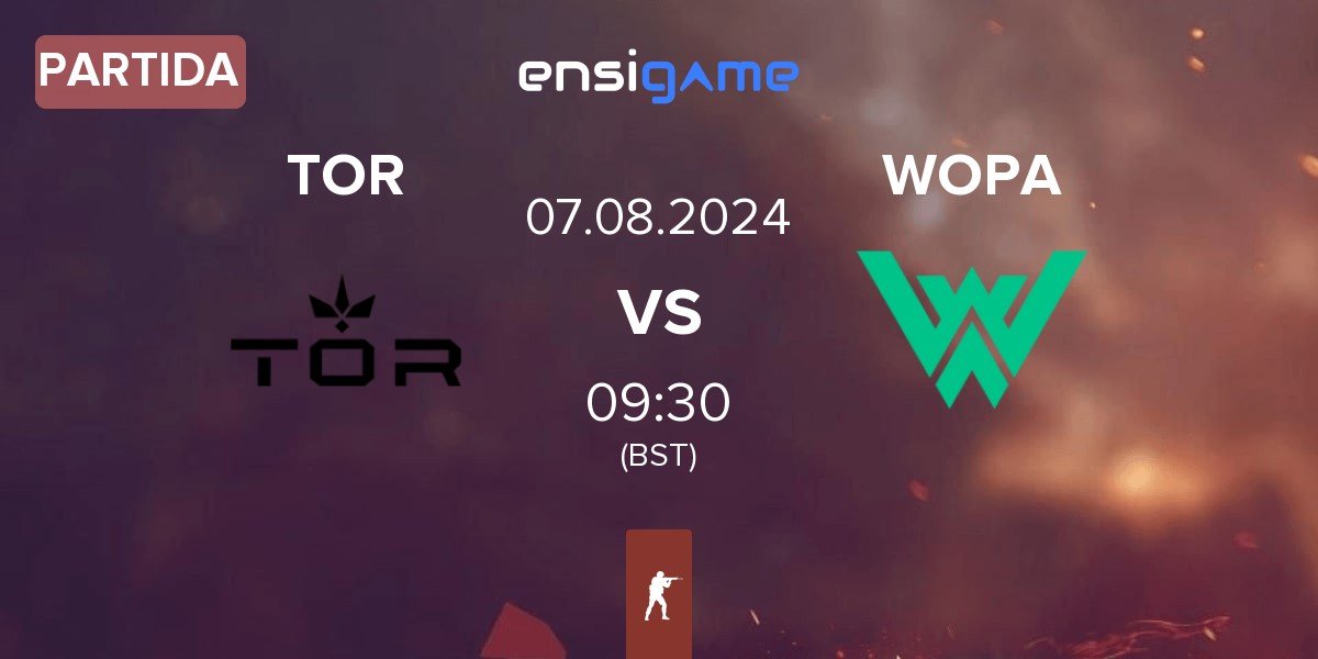 Partida TOR vs WOPA Esport WOPA | 07.08