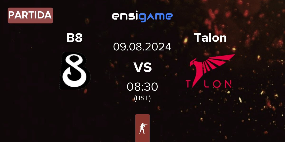 Partida B8 vs Talon Esports Talon | 09.08