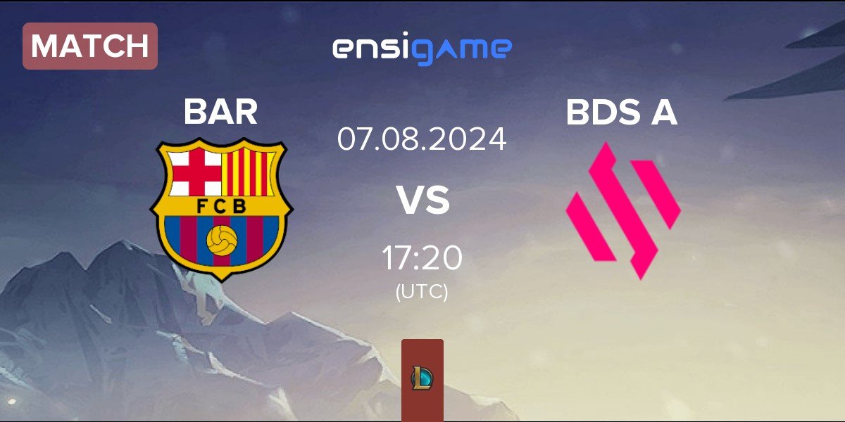 Match Barça eSports BAR vs Team BDS Academy BDS A | 07.08