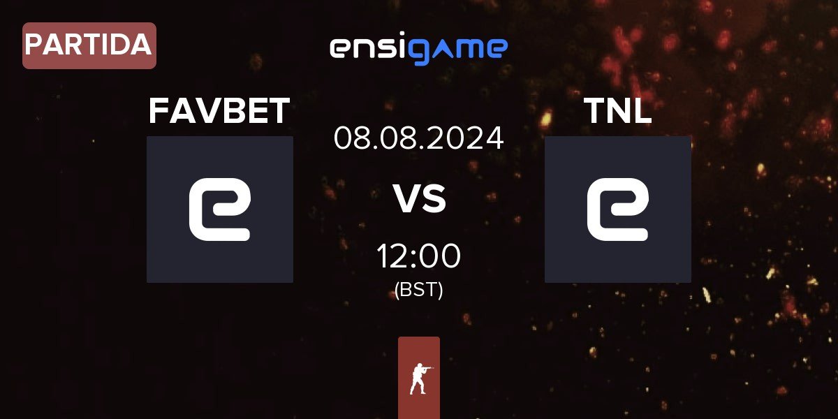 Partida FAVBET Team FAVBET vs TEAM NEXT LEVEL TNL | 08.08