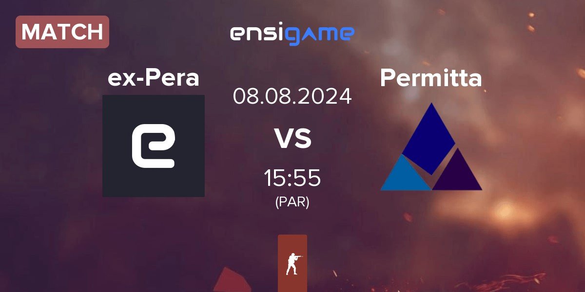 Match ex-Pera Esports ex-Pera vs Permitta Esports Permitta | 08.08