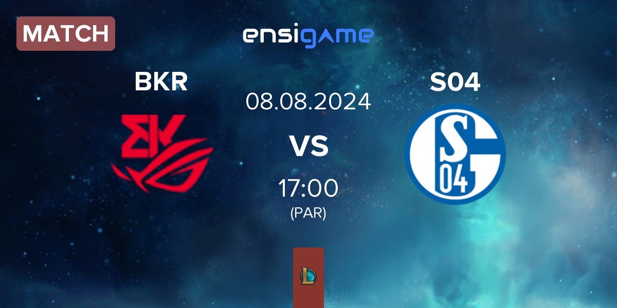 Match BK ROG Esports BKR vs FC Schalke 04 Esports S04 | 08.08