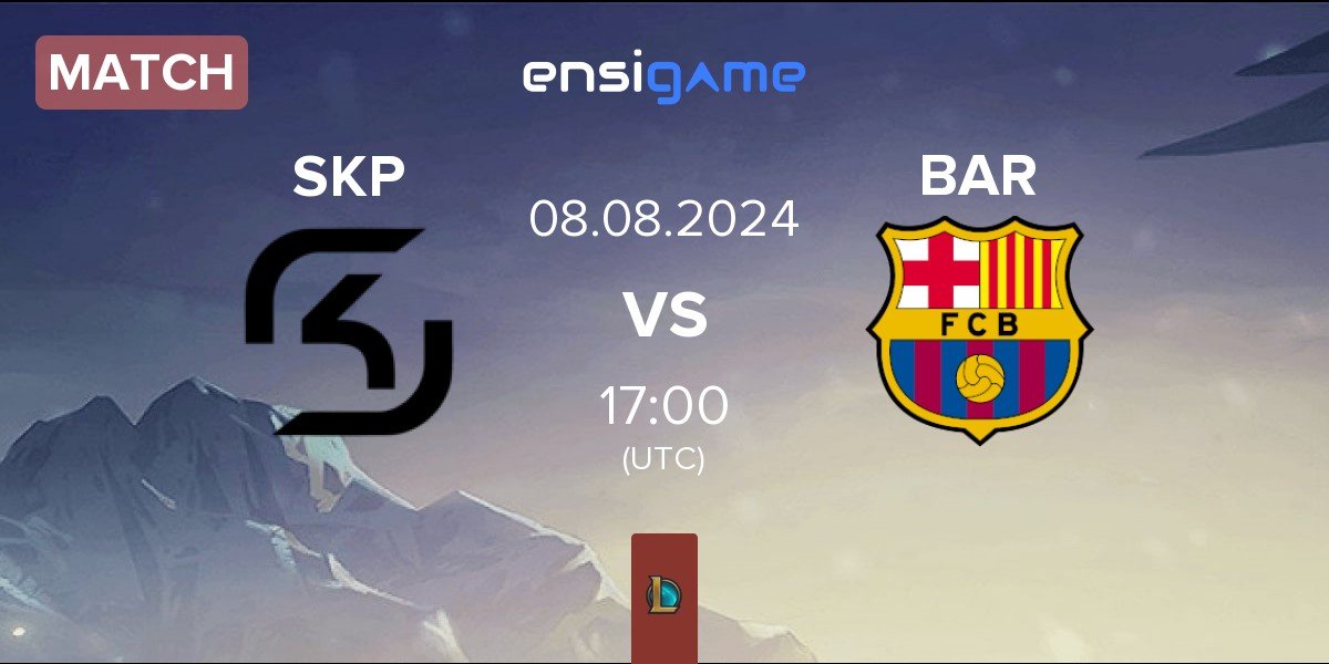 Match SK Gaming Prime SKP vs Barça eSports BAR | 08.08