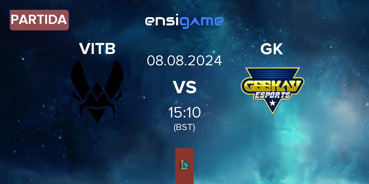 Partida Vitality.Bee VITB vs Geekay Esports GK | 08.08