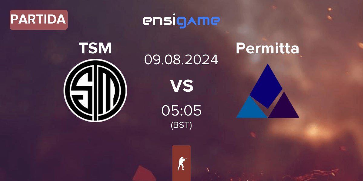 Partida TSM vs Permitta Esports Permitta | 09.08