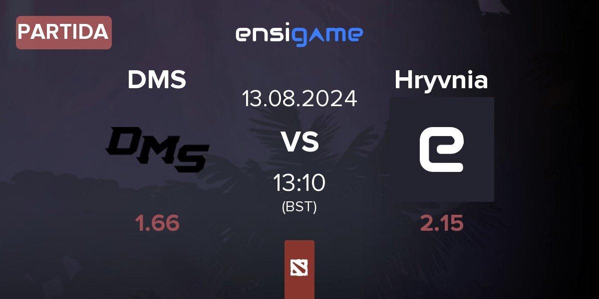 Partida DMS vs Team Hryvnia Hryvnia | 13.08