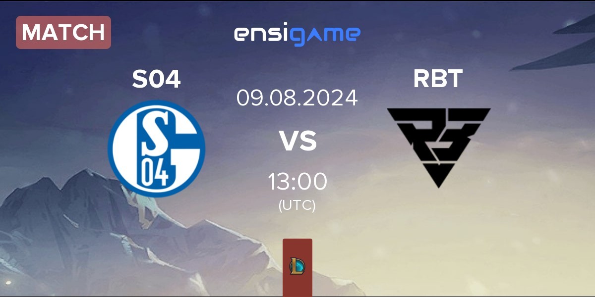 Match FC Schalke 04 Esports S04 vs Ramboot Club RBT | 09.08