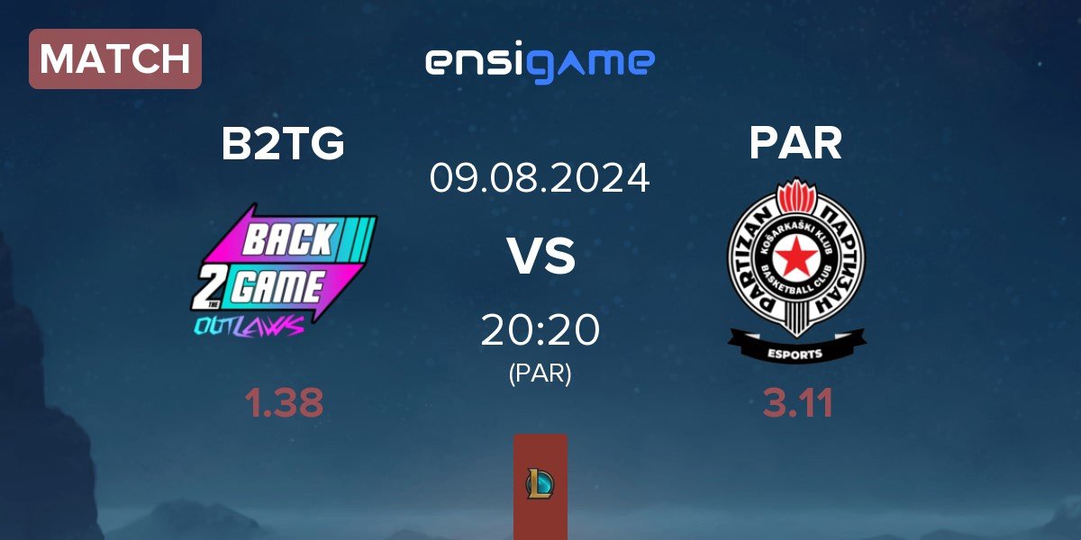 Match Back2TheGame B2TG vs Partizan Esports PAR | 09.08