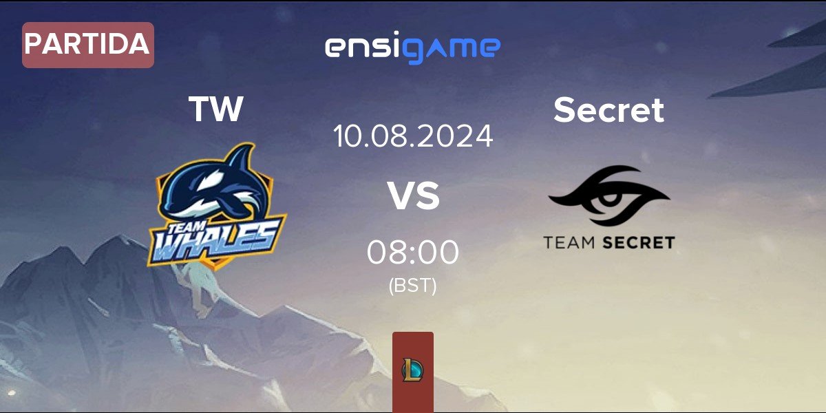 Partida Team Whales TW vs Team Secret Secret | 10.08