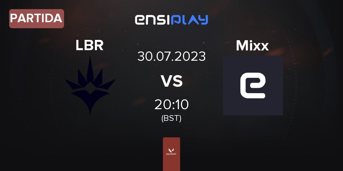 Partida Liberty LBR vs Mixx | 30.07